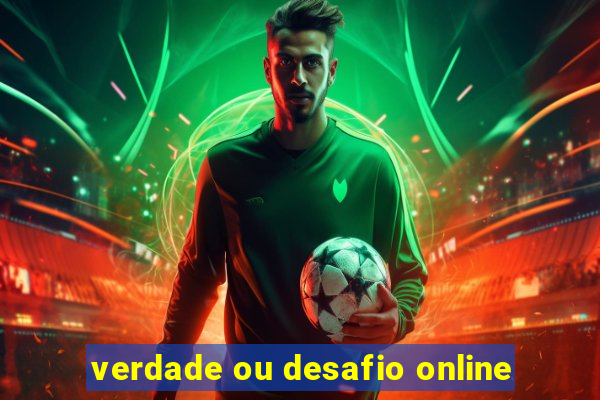 verdade ou desafio online